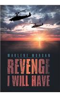 Revenge I Will Have