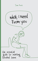 What I Need From You
