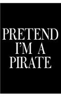 Pretend I'm a Pirate