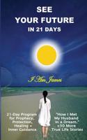 See Your Future in 21 Days