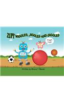 Zupy Wiggles, Jiggles and Giggles