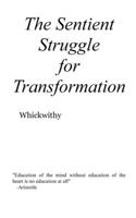 Sentient Struggle For Transformation