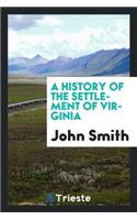 A History of the Settlement of Virginia