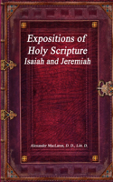 Expositions of Holy Scripture: Isaiah and Jeremiah