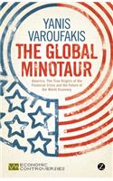 The Global Minotaur: America, Europe and the Future of the World Economy(Economic Controversies)