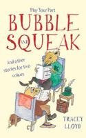 Bubble and Squeak - and Other Stories for Two Voices: and Other Stories for Two Voices
