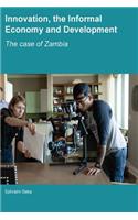 Innovation, the Informal Economy and Development