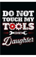 Do Not Touch My Tools or My Daughter