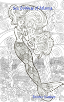 "Sea Goddess of Atlantis:" Giant Super Jumbo Coloring Book Features 100 Coloring Pages of Whimsical Sea Mermaids, Oceans, Creatures, Mermaid Fairies, and More for Relaxation (Adult Coloring Book): " Giant Super Jumbo Coloring Book Features 100 Coloring Pages of Whimsical Sea Mermaids, Oceans, Creatures, Mermaid Fairies, and More for Relaxation