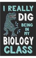I Really Dig Being in My Biology Class