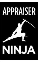 Appraiser Ninja: Blank Lined Novelty Office Humor Themed Notebook to Write In: With a Practical and Versatile Wide Rule Interior