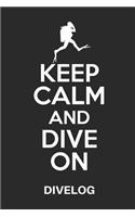 Keep Calm and Dive on Dievelog