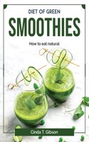 Diet of green smoothies