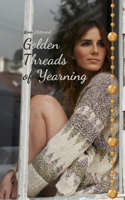 Golden Threads of Yearning
