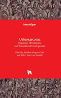 Osteosarcoma: Diagnosis, Mechanisms, and Translational Developments