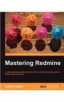 Mastering Redmine: A Comprehensive Guide With Tips, Tricks and Best Practices, and an Easy-to-learn Structure