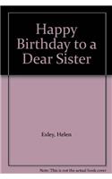 Happy Birthday to a Dear Sister