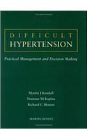 Difficult Hypertension: Practical Management and Decision Making
