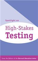 Spotlight on High-Stakes Testing