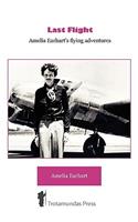 Last Flight - Amelia Earhart's Flying adventures