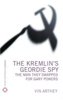 Kremlin's Geordie Spy