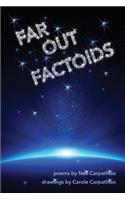 Far Out Factoids