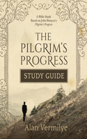 The Pilgrim's Progress Study Guide: A Bible Study Based on John Bunyan's Pilgrim's Progress (The Pilgrim's Progress Series)A Bible Study Based on John Bunyan's Pilgrim's Progress (The (The Pilgrim's Progress)