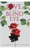Love Has a Blind Eye