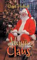 Magic of Being the Claus