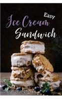 Easy Ice Cream Sandwiches: The Best and Creamiest Recipes to Make at Home