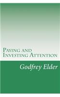 Paying and Investing Attention