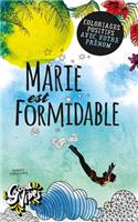 Marie est formidable