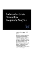 Introduction to Streamflow Frequency Analysis
