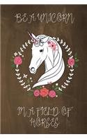 Be a Unicorn in a Field of Horses Chalkboard Journal (Brown): 100 page 6" x 9" Ruled Notebook: Inspirational Journal, Blank Notebook, Blank Journal, Lined Notebook, Blank Diary(3 Chalkboard Journals - Be a Unicorn)