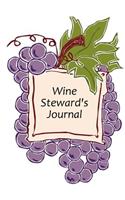 Wine Steward's Journal Grapes Design: (Notebook, Diary, Blank Book)(Wine Expert Journals Notebooks Diaries)
