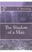 The Shadow of a Man