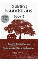 Building Foundations: A Baptist Catechism and Bible Memory Book for Families