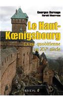 Le Haut-Koenigsbourg: La Vie Quotidienne Au Xve Siècle