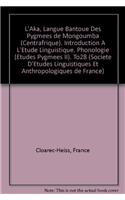 L'Aka, Langue Bantoue Des Pygmees de Mongoumba (Centrafrique). Introduction a l'Etude Linguistique. Phonologie (Etudes Pygmees II)