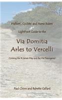 Lightfoot Guide to the Via Domitia - Arles to Vercelli - Linking the St James Ways and the Via Francigena