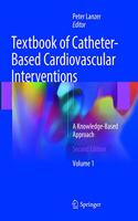 Textbook of Catheter-Based Cardiovascular Interventions