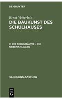 Die Schulräume – Die Nebenanlagen: (Sammlung Göschen)