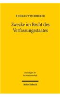 Zwecke im Recht des Verfassungsstaates