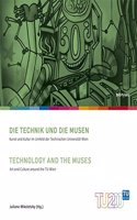 Die Technik Und Die Musen / Technology and the Muses