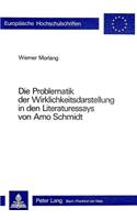 Die Problematik Der Wirklichkeitsdarstellung in Den Literaturessays Von Arno Schmidt