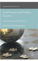 Small Powers and Trading Security