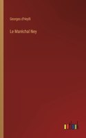 Le Maréchal Ney