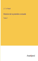 Histoire de la première croisade