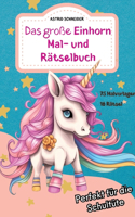 große EINHORN Mal- und Rätselbuch. Perfekt für die Schultüte.