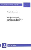 Die Auswirkungen Des Betreuungsrechts in Der Aerztlichen Praxis: Einwilligung, Vormundschaftsgerichtliche Genehmigung, Forschung